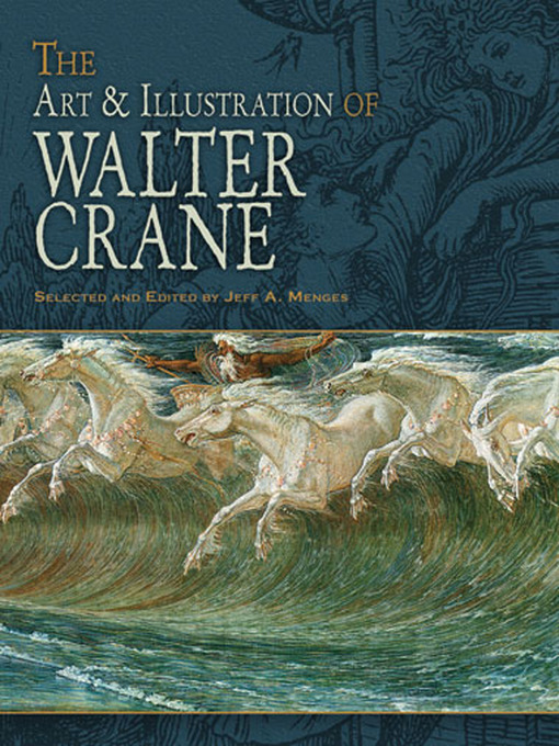 Title details for The Art & Illustration of Walter Crane by Walter Crane - Available